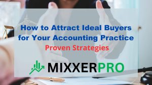 Read more about the article How To Find A Buyer For Your Accounting Practice: Proven Strategies