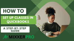 Read more about the article How to Set Up Classes in QuickBooks: A Step-by-Step Guide