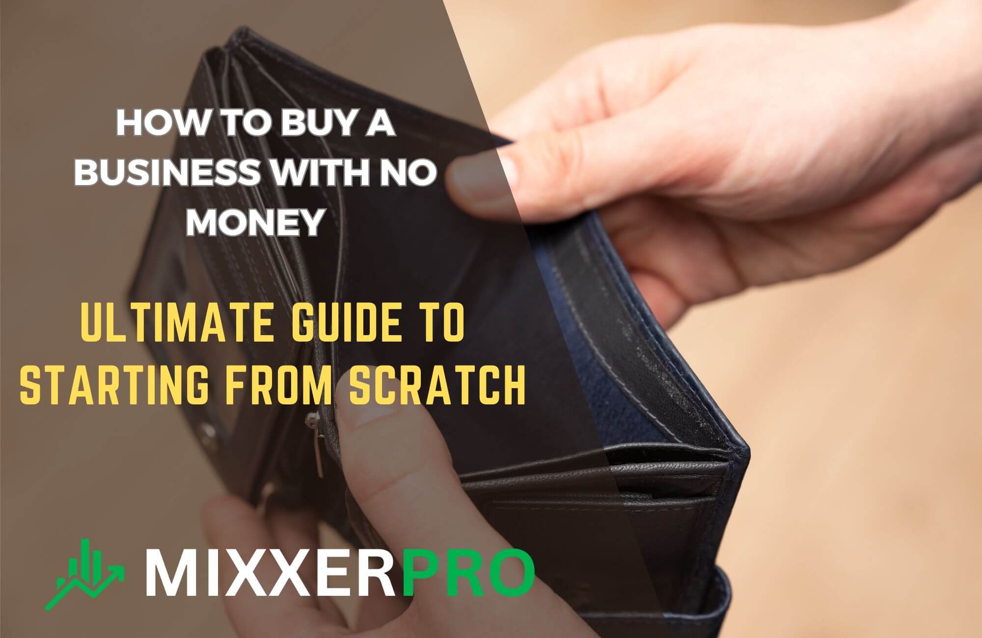 You are currently viewing How to Buy a Business With No Money: Ultimate Guide to Starting from Scratch