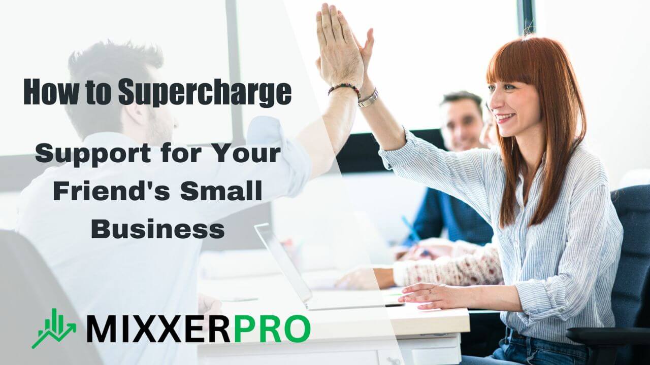 Read more about the article How to Support Your Friends Small Business: A Comprehensive Guide