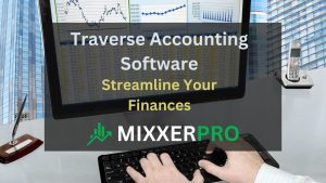 Read more about the article Best Traverse Accounting Software: Streamline Your Finances