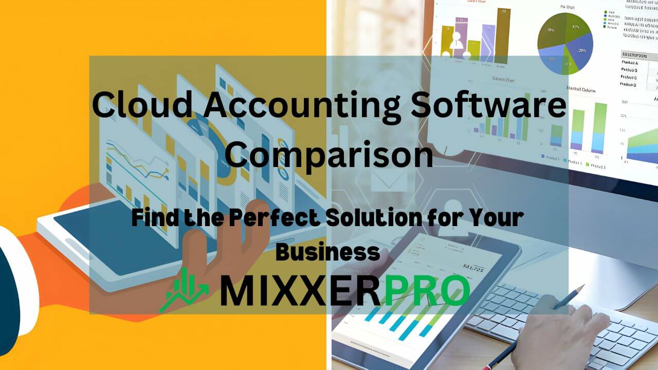You are currently viewing Cloud Accounting Software Comparison: Find the Perfect Solution for Your Business
