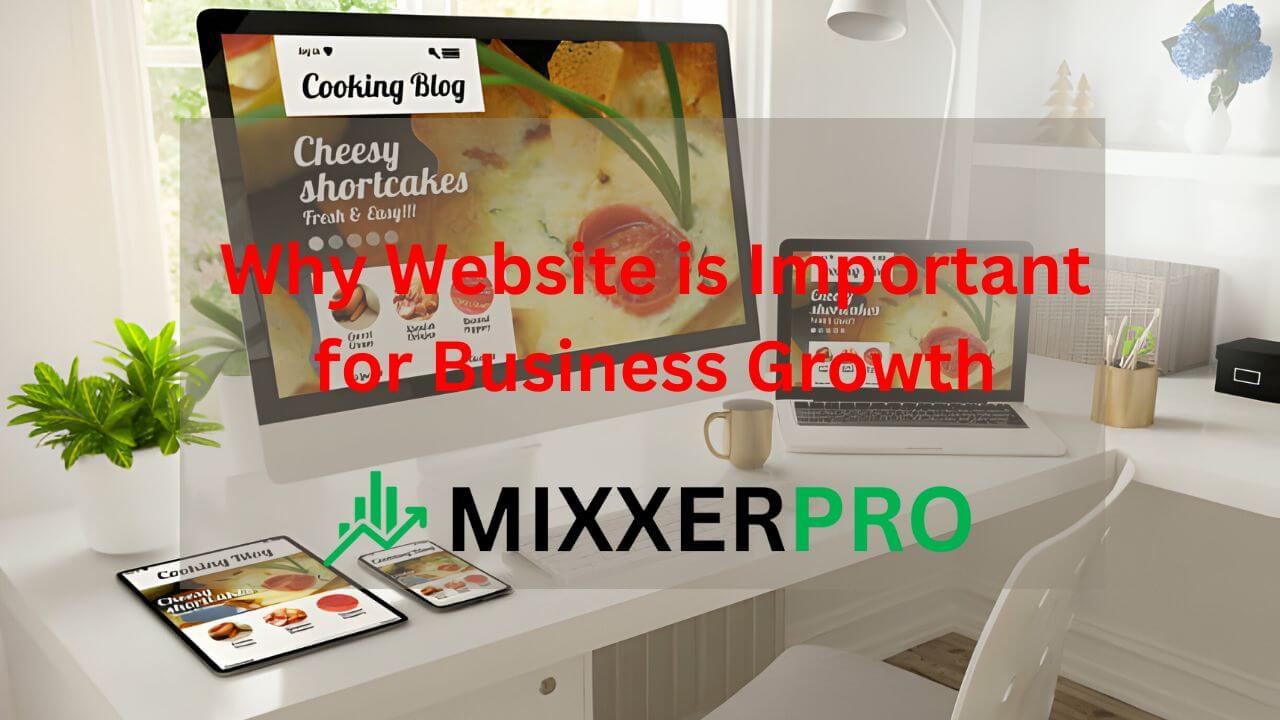 You are currently viewing Why Website is Important for Business Growth: Unleashing the Power of Online Presence