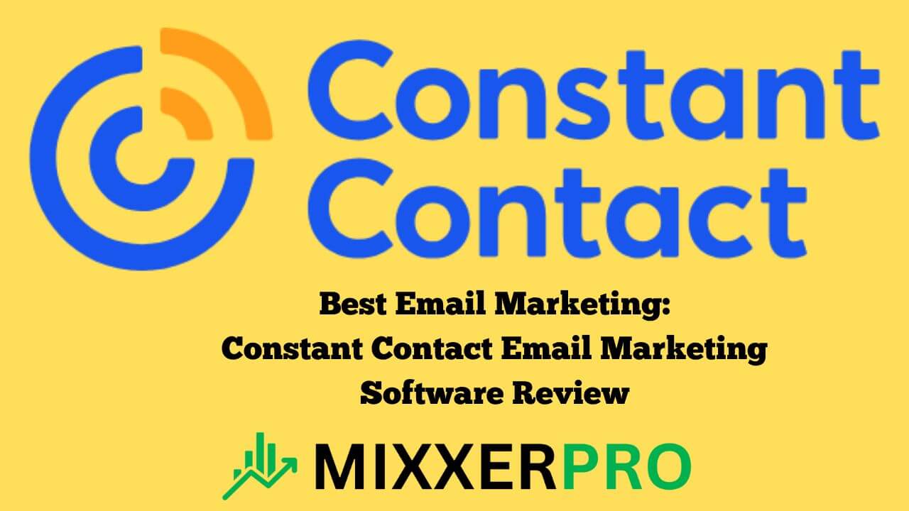 You are currently viewing Best Email Marketing: Constant Contact Email Marketing Software Review