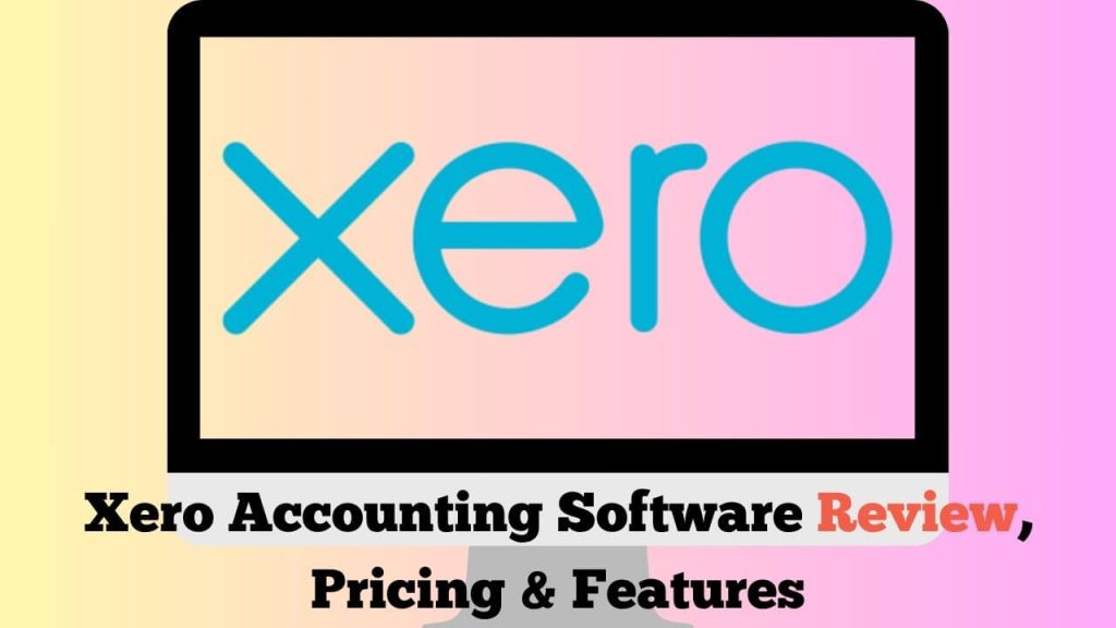 Xero Review, Pricing & Features