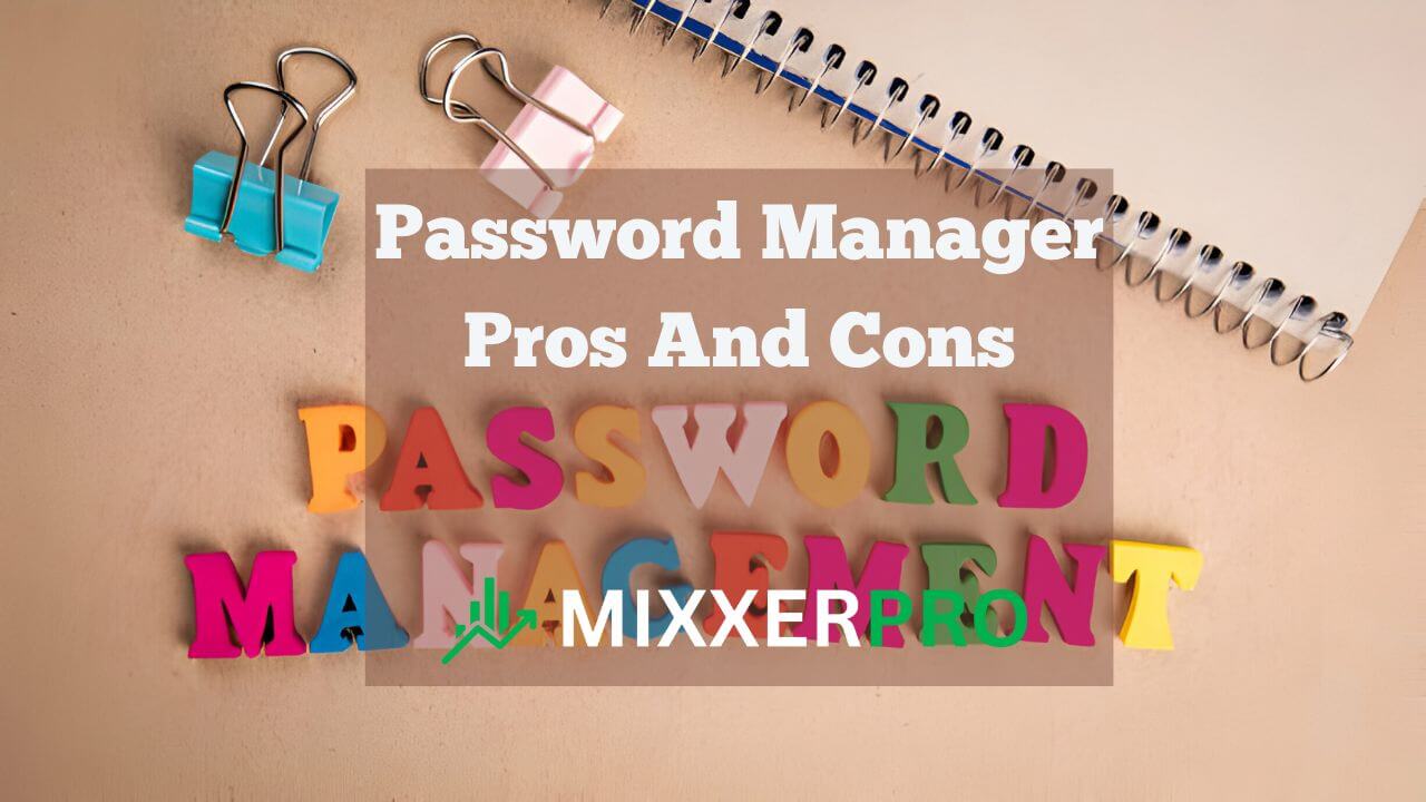 password manager pros and cons