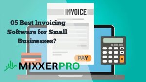 Read more about the article 05 What is the Best Invoicing Software for Small Businesses?