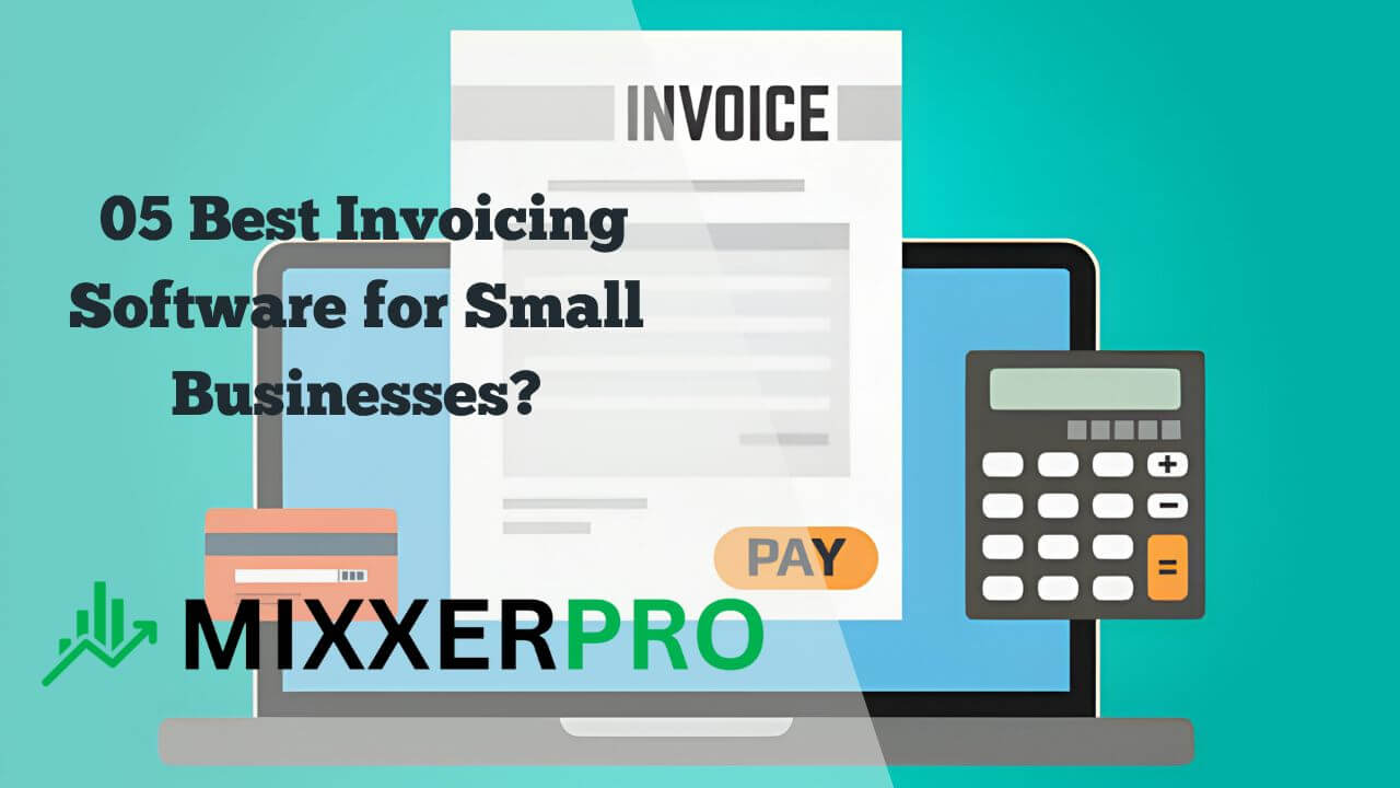 You are currently viewing 05 What is the Best Invoicing Software for Small Businesses?