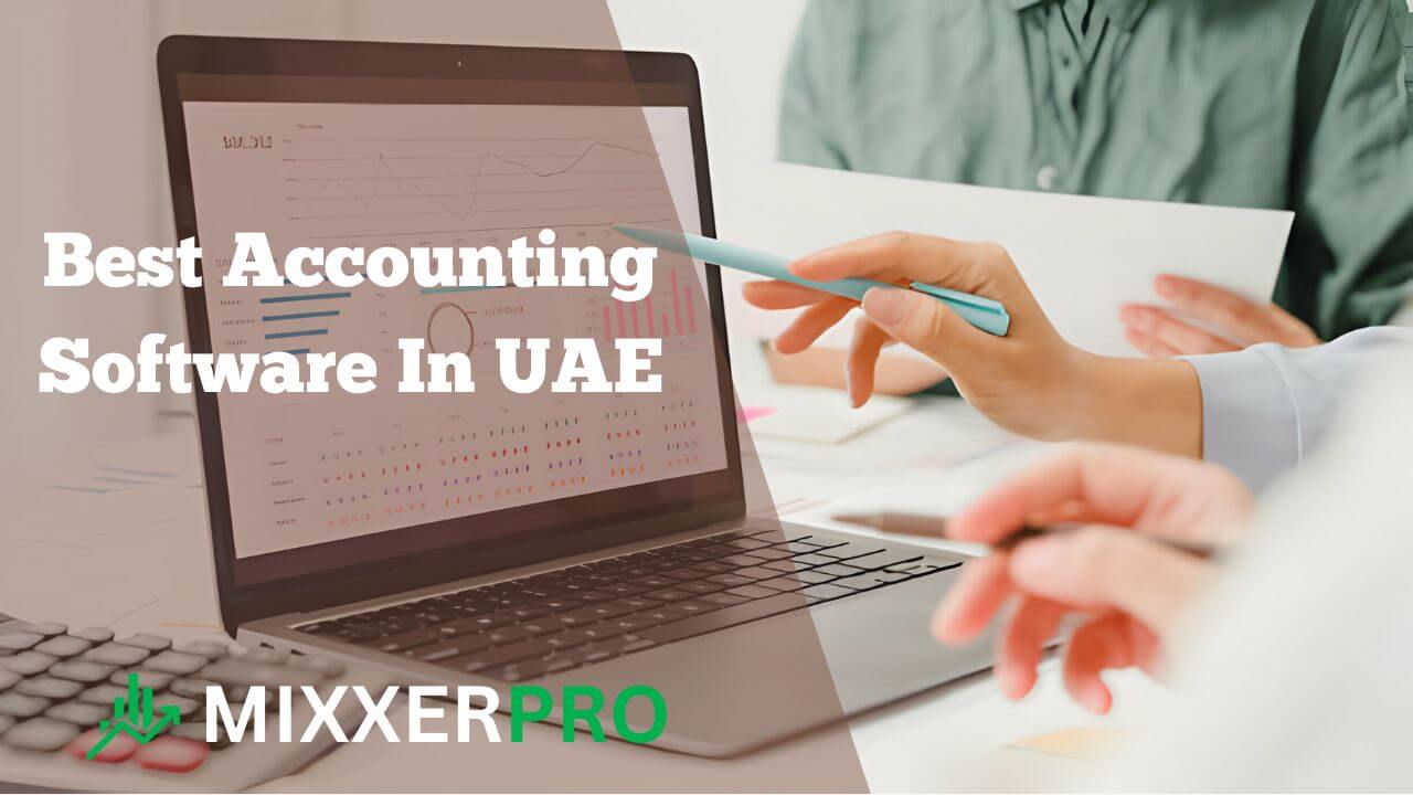 You are currently viewing 05 Best Accounting Software In UAE: Grow Your Business Help
