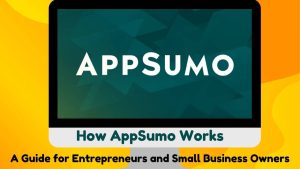 Read more about the article How AppSumo Works: A Guide for Entrepreneurs and Small Business Owners