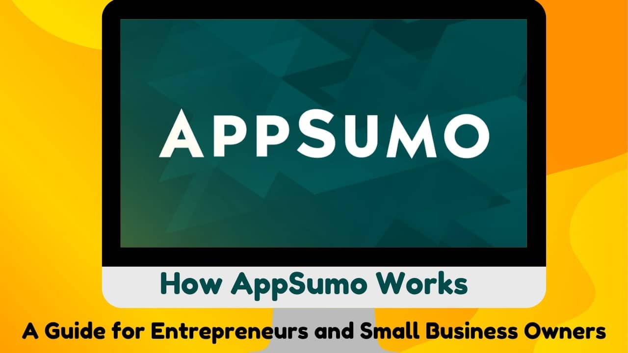 You are currently viewing How AppSumo Works: A Guide for Entrepreneurs and Small Business Owners